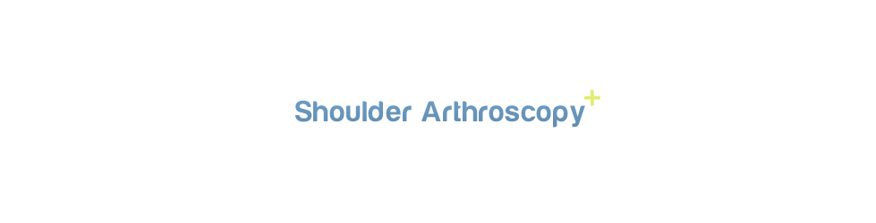 Shoulder Arthroscopy